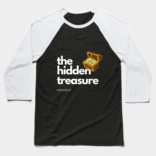 Parabole of the hidden treasure Baseball T-Shirt